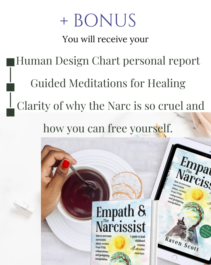 image of a woman stirring coffee on a saucer with cookies on with books hardcover and kindle titled "empath and the narcissist" with text above "+Bonus you will receive your Human Design chart personal report Guided meditations for healing Clarity of why the Narc is so cruel and how you can free yourself."