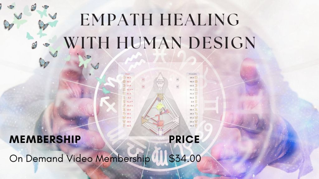 Human design chart and zodiac signs with text in black Empath Healing with Human Deisgn Membership Price on Demand video $34