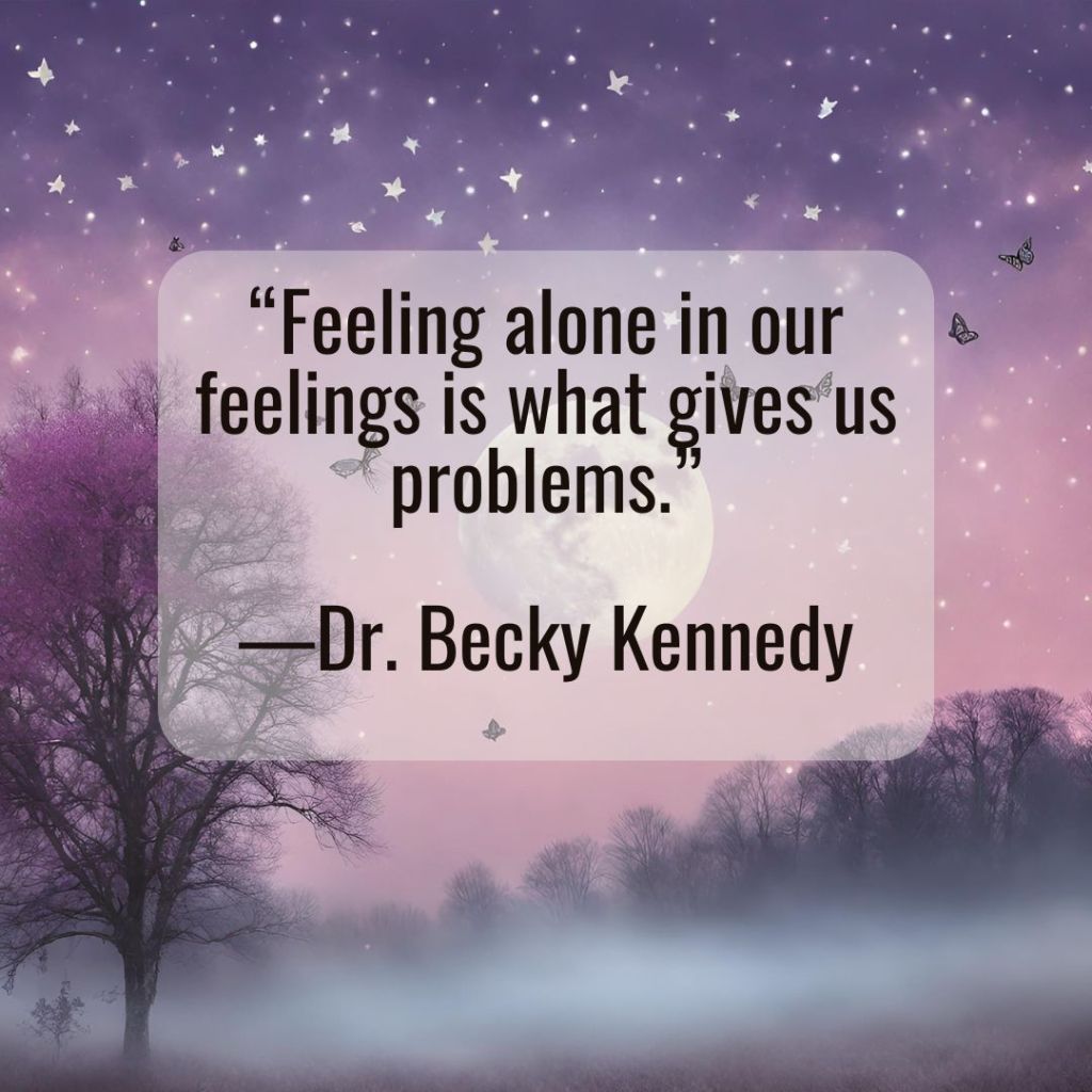 Feelings Quote by Dr. Becky Kennedy Good Inside on purple starry moon background. "feeling alone in our feelings is what gives us problems."