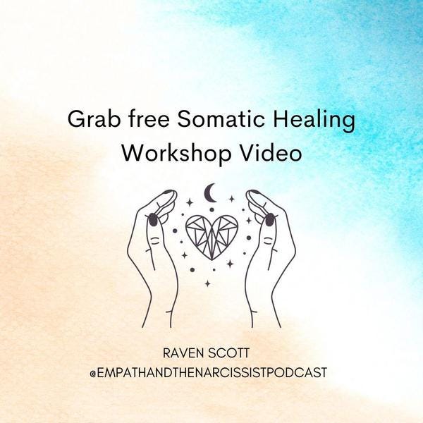 An image with text overlay related to Somatic Healing. The text reads: "Grab free Somatic Healing Workshop Video." At the bottom, there's a handle: "Raven Scott @empathandthenarcissistpodcast". The background consists of watercolor-like turquoise and sand in gradient pattern.